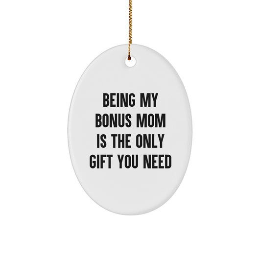 Funny Bonus Mom Gifts from Men to Women, Oval Ornament for Christmas Unique Gifts - The Buy Boom