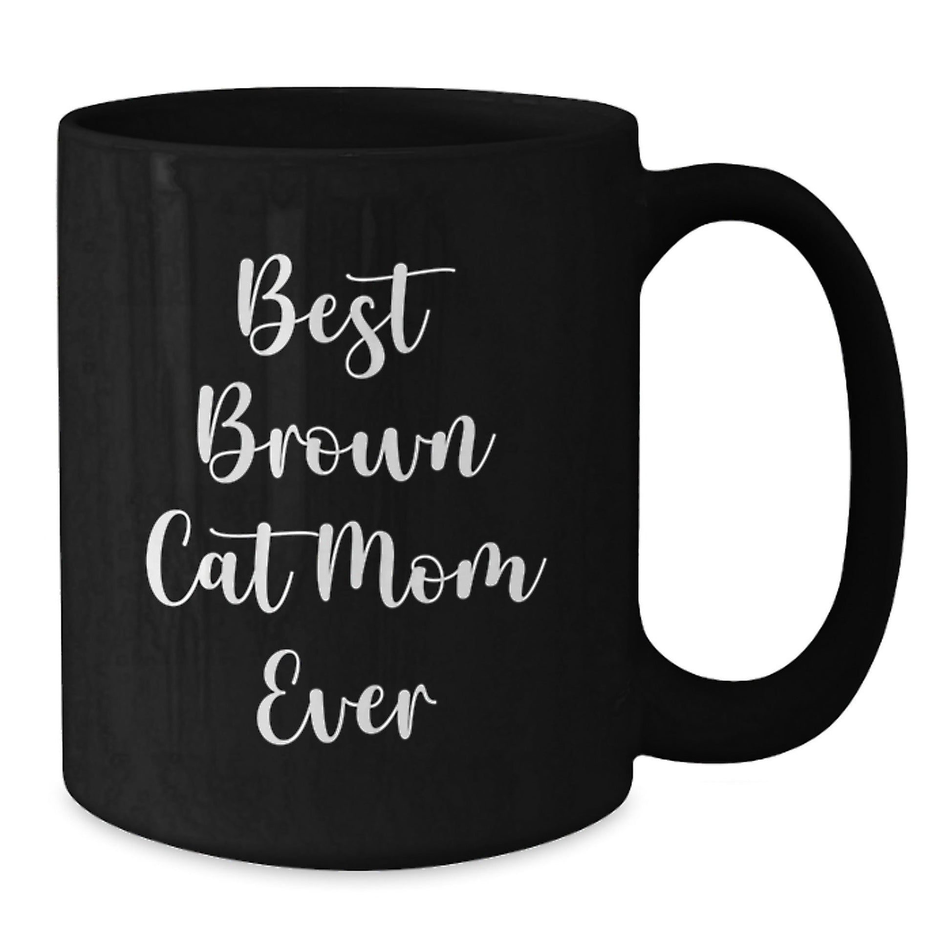 Funny Brown Cat Mom Gift for Men, 'Best Brown Cat Mom Ever' Black Coffee Mug, Graduation Unique Gifts from Family - The Buy Boom