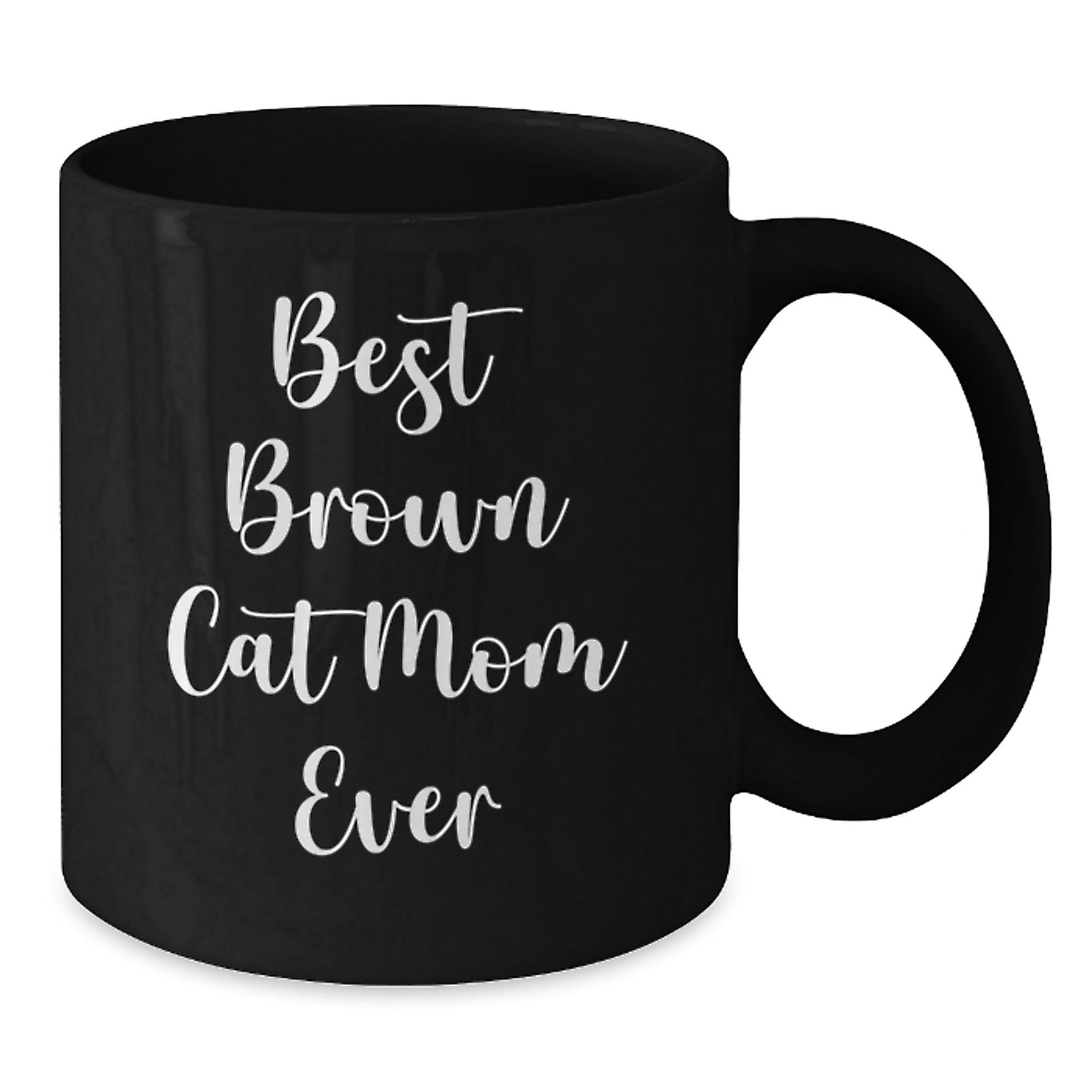 Funny Brown Cat Mom Gift for Men, 'Best Brown Cat Mom Ever' Black Coffee Mug, Graduation Unique Gifts from Family - The Buy Boom