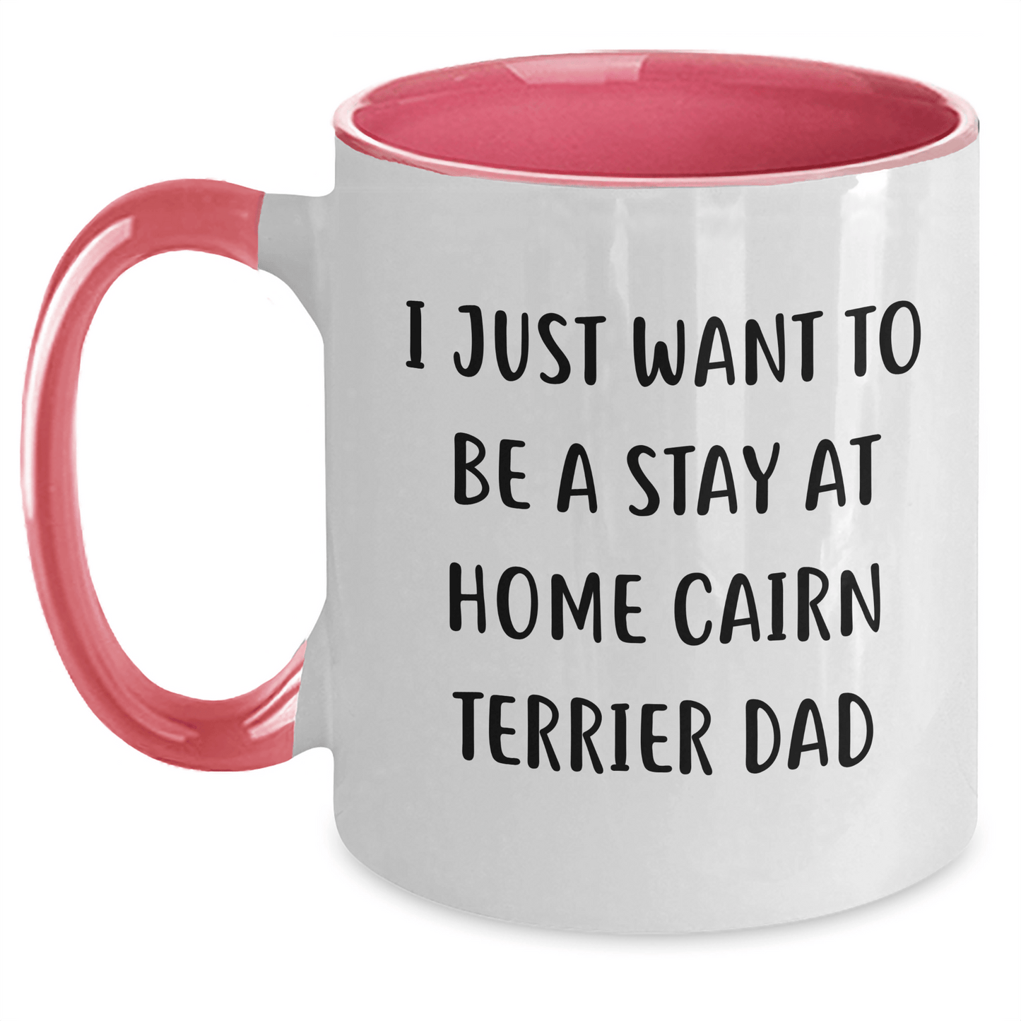 Funny Cairn Terrier Dog Lover Gifts, I Just Want To Be A Stay At Home Dad, Two Tone Coffee Mug for Father's Day from Men, Gifts for Cairn Terrier Dog Enthusiasts - The Buy Boom