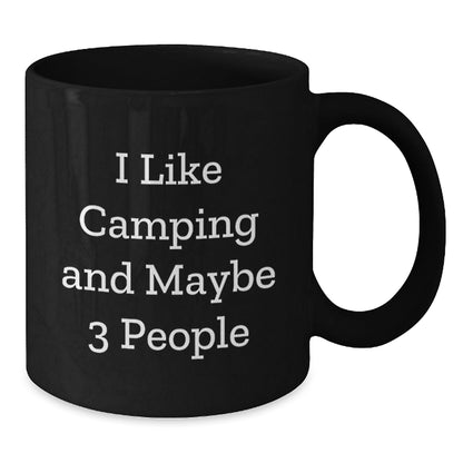 Funny Camping Gifts for Men, Black Coffee Mug, Unique Christmas Memorable Presents from Friends or Family with I Like Camping And Maybe 3 People Quote - The Buy Boom