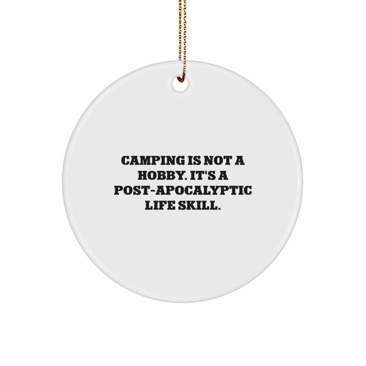 Funny Camping Gifts for Men, Camping Is Not A Hobby Christmas Unique Gifts, Circle Ornament from Friends - The Buy Boom