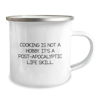 Funny Camping Mug for Cooking Enthusiasts, Gifts from Friends, Unique Graduation Gifts for Men, Women, or Family, 'Cooking Is Not A Hobby. It's A Post - Apocalyptic Life Skill.' - The Buy Boom