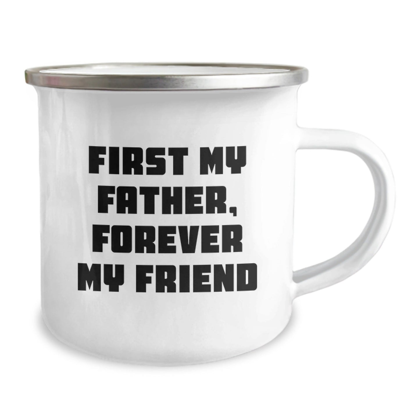 Funny Camping Mugs Gifts from Family - First My Father, Forever My Friend - Christmas Unique Gifts for Dad - The Buy Boom
