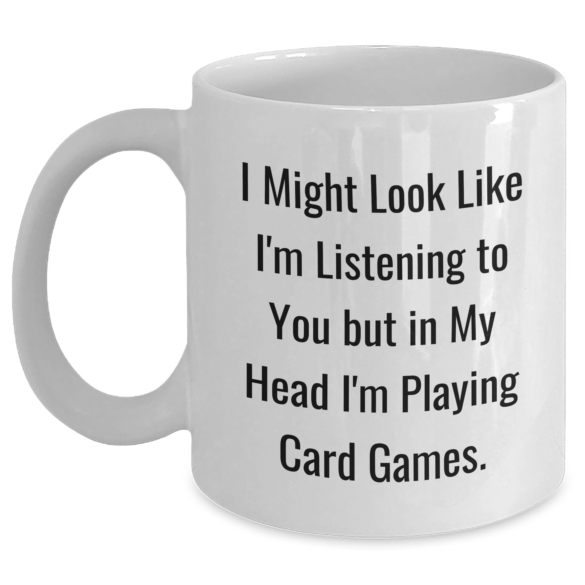 Funny Card Games Enthusiast Gifts, I Might Look Like I'm Listening To You But In My Head I'm Playing Card Games., Graduation Unique Gifts from Friends to Card Games Lovers - The Buy Boom