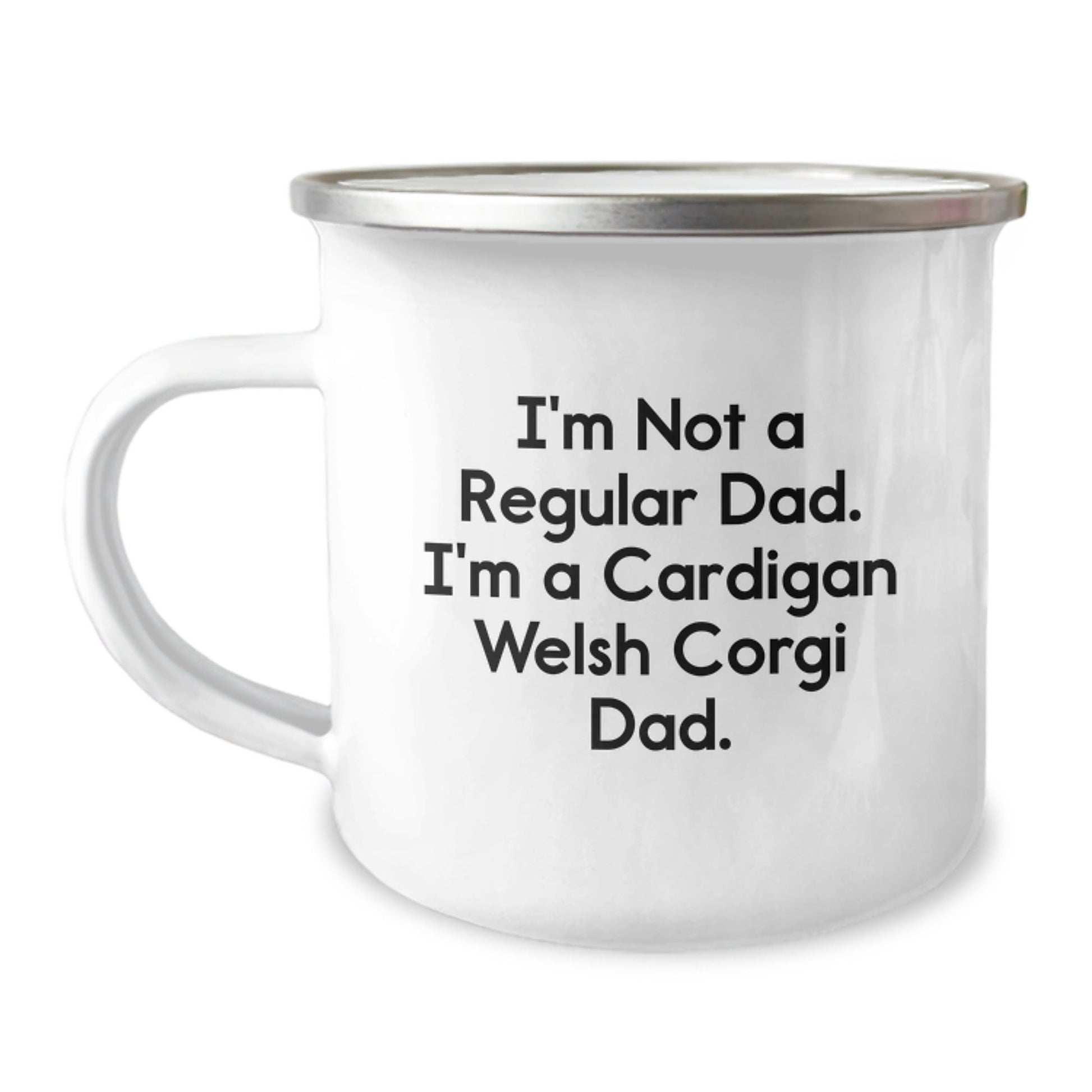 Funny Cardigan Welsh Corgi Dog Gifts - Camping Mug for Dad - I'm Not A Regular Dad. I'm A Cardigan Welsh Corgi Dad. - Unique Christmas Unique Gifts from Men to Family - The Buy Boom