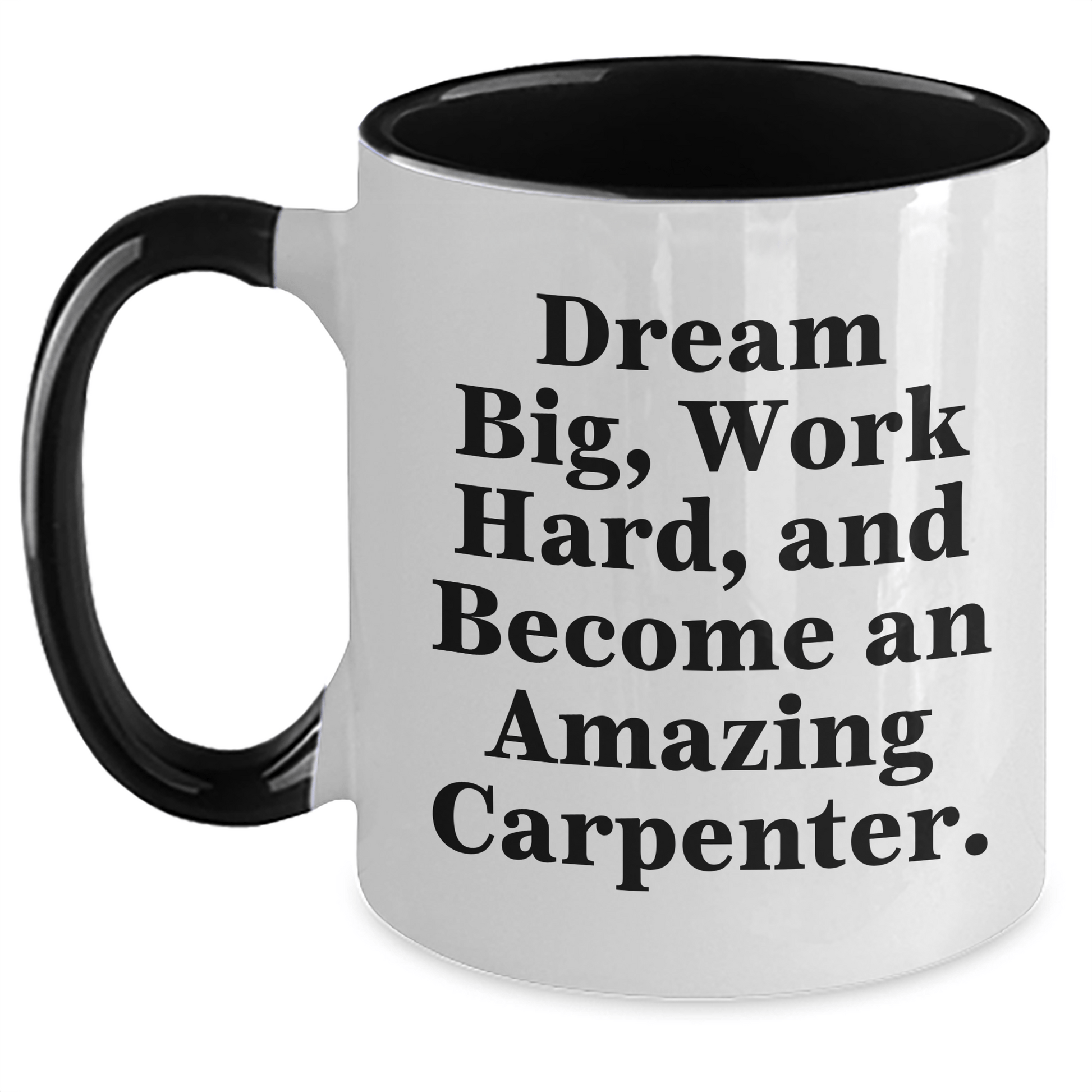 Funny Carpenter Gifts from Family and Friends - Two Tone Coffee Mug with Inspirational Quote - The Buy Boom
