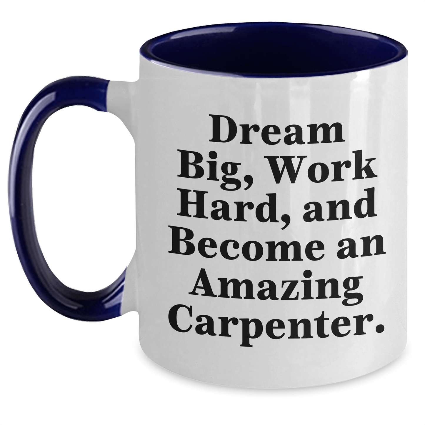 Funny Carpenter Gifts from Family and Friends - Two Tone Coffee Mug with Inspirational Quote - The Buy Boom