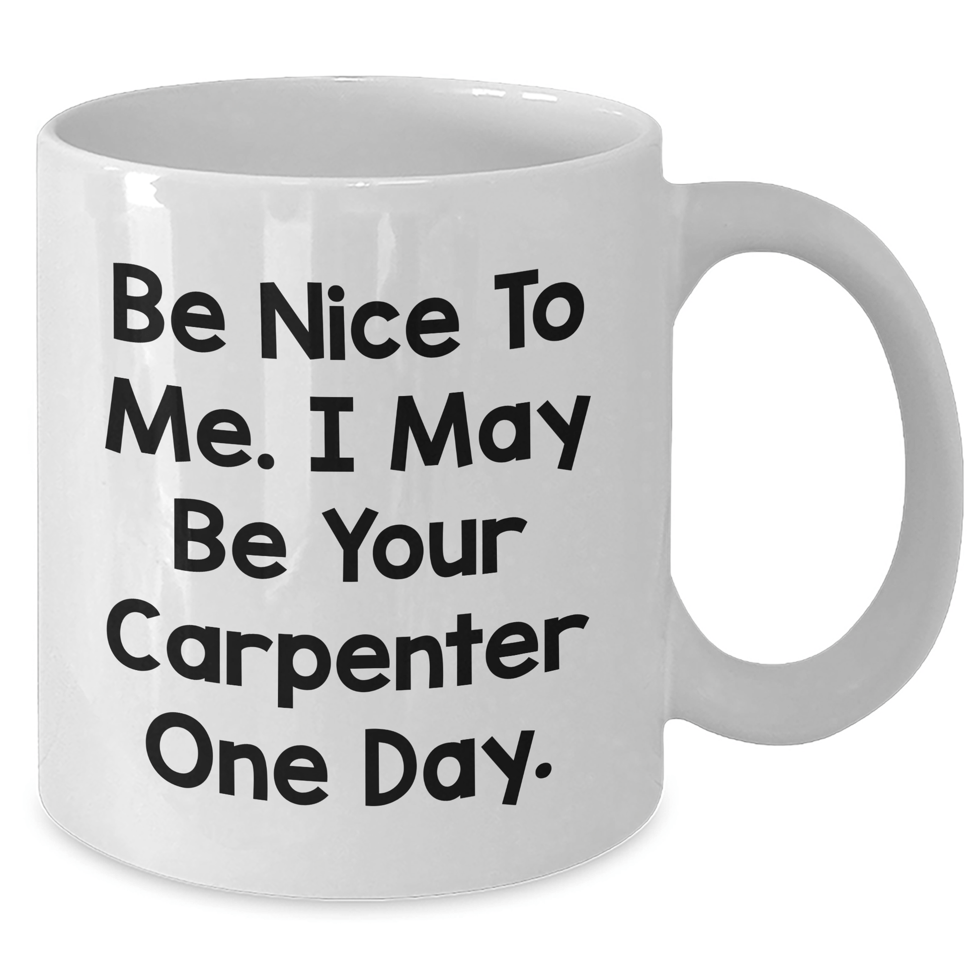 Funny Carpenter Quote Coffee Mug – Gift from Men for Mother's Day - The Buy Boom