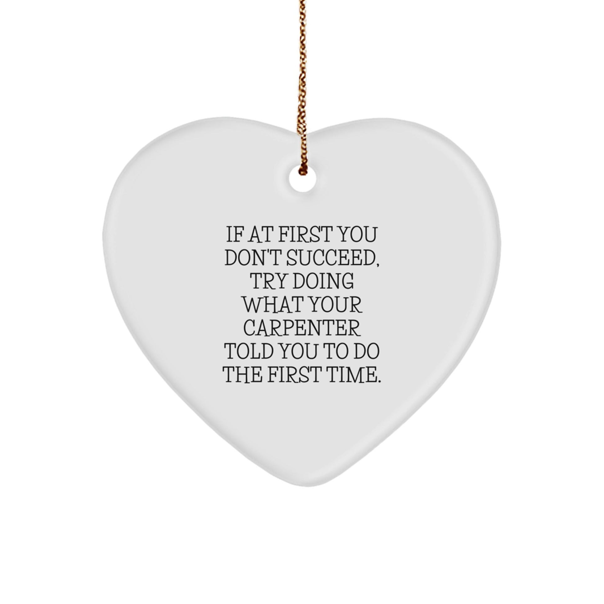 Funny Carpenter Quotes Christmas Unique Gifts for Men, Heart Ornament Gifts from Friends - The Buy Boom
