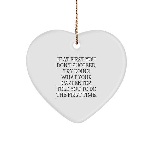 Funny Carpenter Quotes Christmas Unique Gifts for Men, Heart Ornament Gifts from Friends - The Buy Boom
