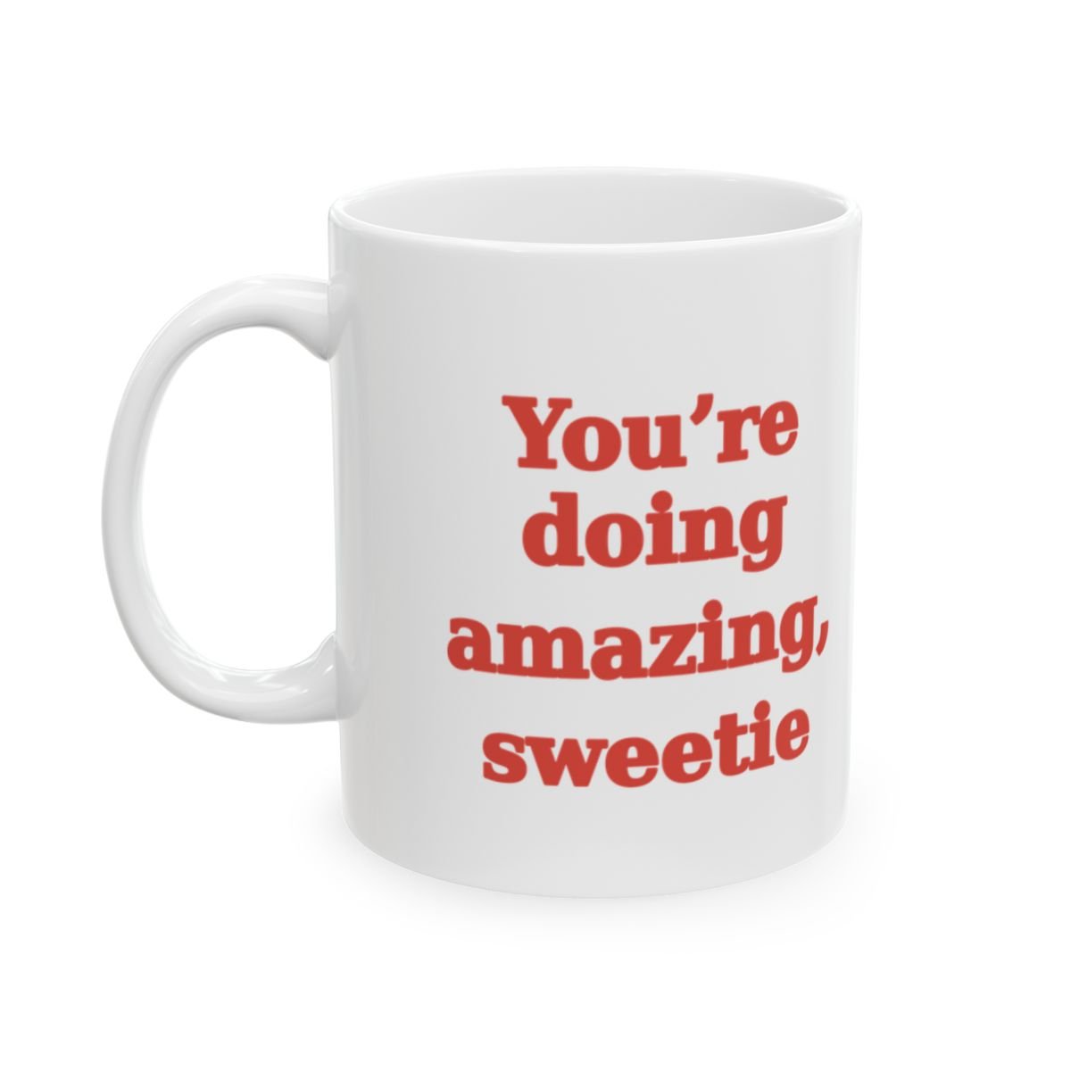 Funny Ceramic Mug for Coffee Lovers - "You're Strong, Smart, and Super Cute" - Perfect Gift for Friends & Siblings - The Buy Boom