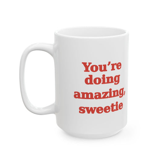 Funny Ceramic Mug for Coffee Lovers - "You're Strong, Smart, and Super Cute" - Perfect Gift for Friends & Siblings - The Buy Boom