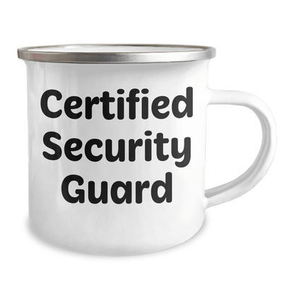 Funny Certified Security Guard Gifts for Father's Day - 12 oz Camping Mug with Permanent Printing, Gifts from Men to Security Guard - The Buy Boom