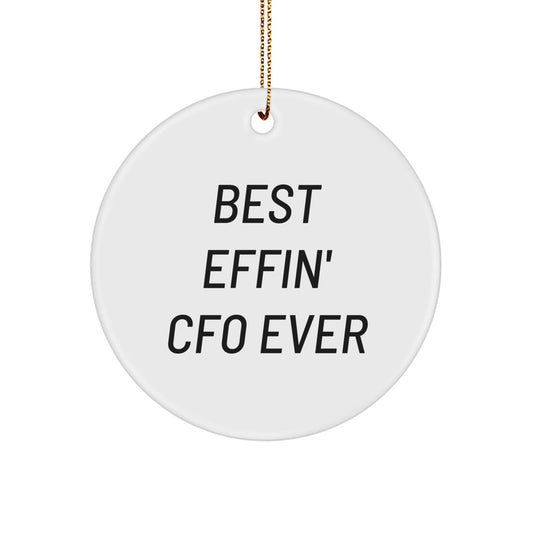 Funny CFO Gifts for Men - Best Effin' Cfo Ever Circle Ornament, White, Christmas Unique Gifts from Friends, Coworkers, Family - The Buy Boom