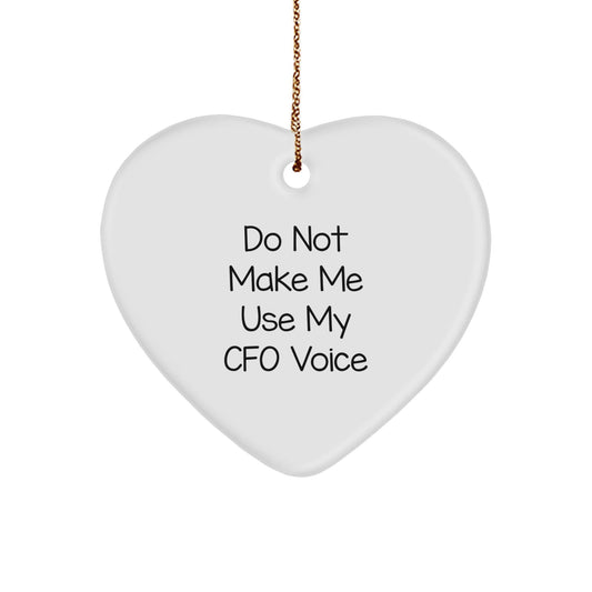 Funny CFO Gifts from Friends, Christmas Unique Heart Ornament, Do Not Make Me Use My CFO Voice - For CFO, CFO Men, CFO Women, CFO Family - The Buy Boom