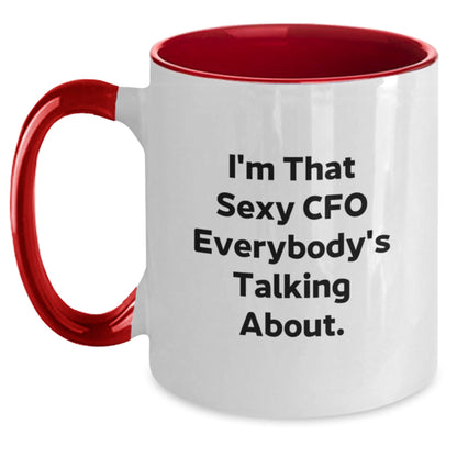 Funny CFO Gifts from Friends for Him - I'm That Sexy Cfo Everybody's Talking About. Two Tone Coffee Mug - Christmas Unique Presents - The Buy Boom