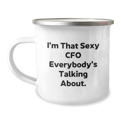 Funny CFO Gifts from Friends for Men, Unique Camping Mugs, Christmas Unique Gifts, I'm That Sexy Cfo Everybody's Talking About, CFO Mug - The Buy Boom