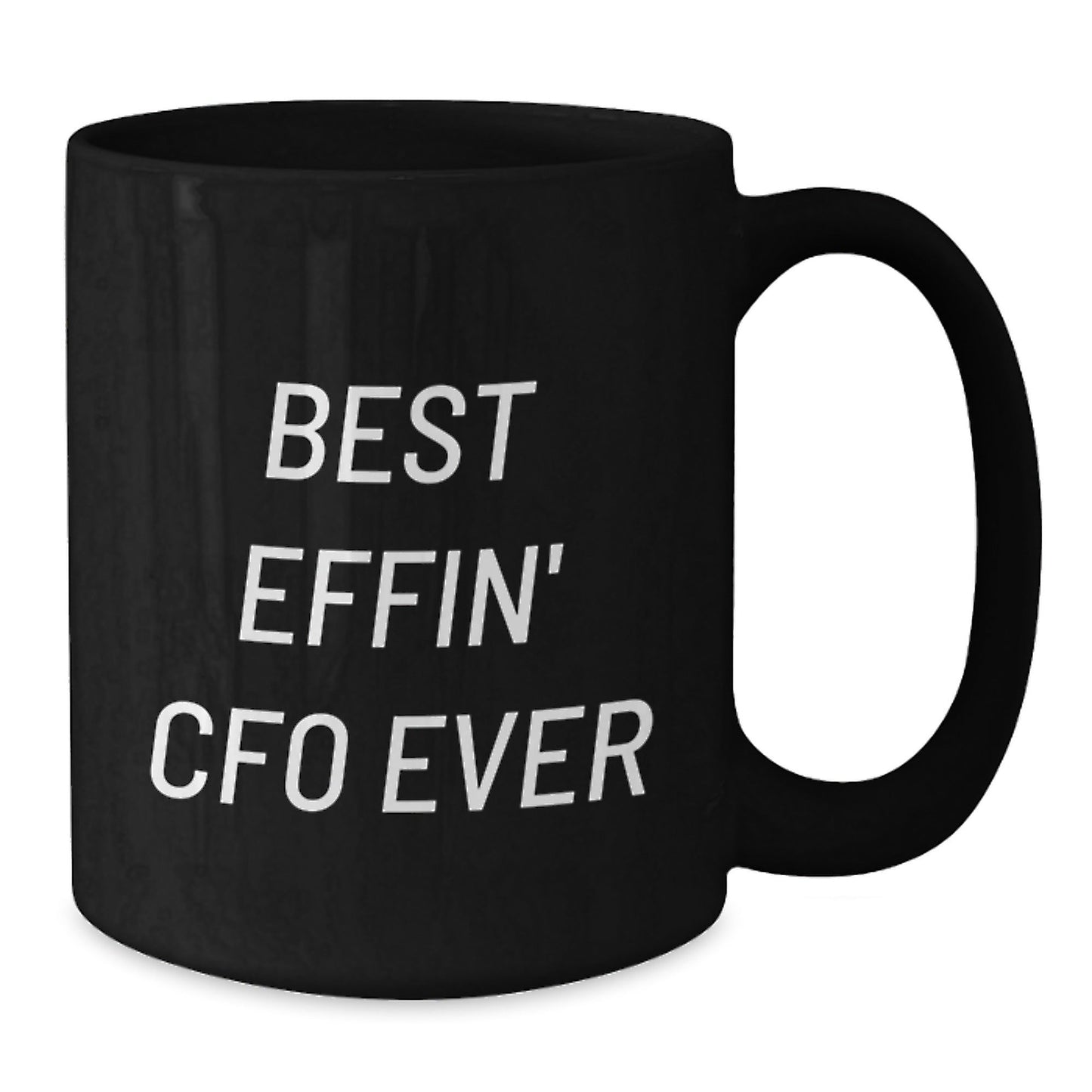 Funny CFO Gifts from Friends to Best Effin' Cfo Ever Lover - Christmas Unique Black Coffee Mug, 11oz or 15oz - The Buy Boom
