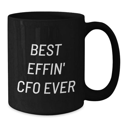 Funny CFO Gifts from Friends to Best Effin' Cfo Ever Lover - Christmas Unique Black Coffee Mug, 11oz or 15oz - The Buy Boom