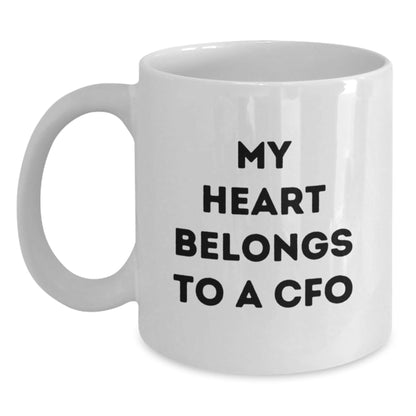 Funny CFO Gifts from Friends, White Coffee Mug for Birthday Unique Gifts for Men, Quote: My Heart Belongs To A CFO - The Buy Boom
