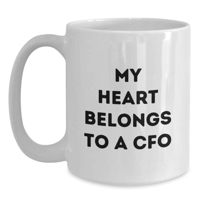 Funny CFO Gifts from Friends, White Coffee Mug for Birthday Unique Gifts for Men, Quote: My Heart Belongs To A CFO - The Buy Boom