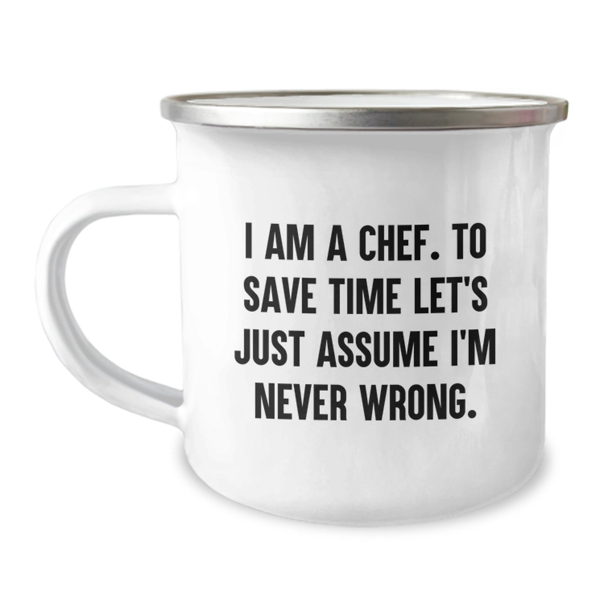 Funny Chef Camping Mug Gifts from Men to Friends, Christmas Unique Presents for Chefs, I'm Never Wrong - The Buy Boom