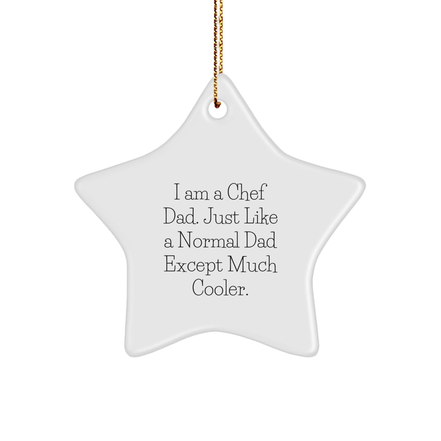Funny Chef Dad Gifts for Men, I Am A Chef Dad Star Ornament, Christmas Unique Gifts from Family to Friends - The Buy Boom