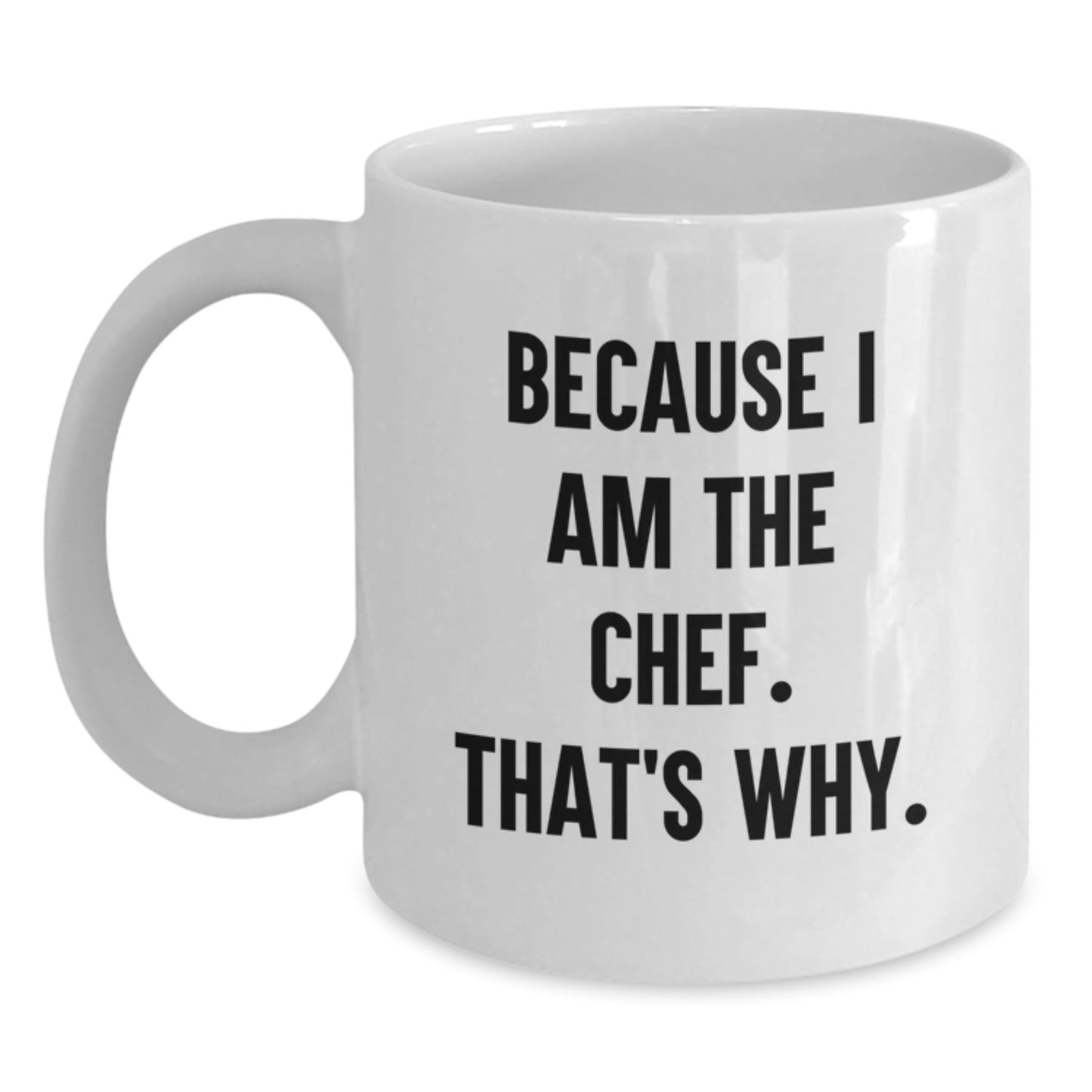 Funny Chef Gifts for Him, White Coffee Mug because I Am The Chef That's Why, Unique Christmas Unique Presents from Friends to Family - The Buy Boom