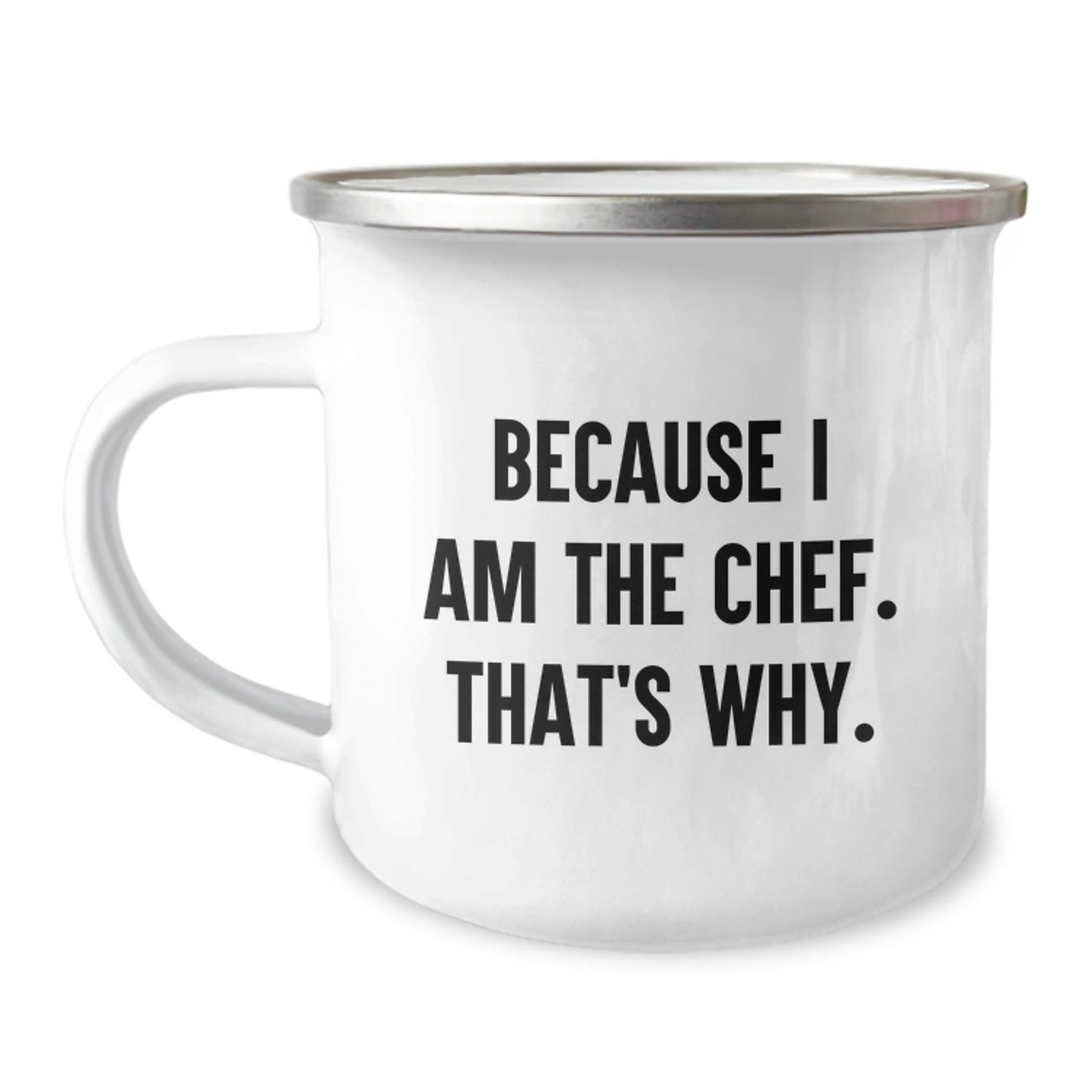 Funny Chef Gifts for Men - Because I Am The Chef That's Why Camping Mug, Unique Christmas Unique Gifts from Friends to Family, Stainless Steel with Enamel Finish - The Buy Boom