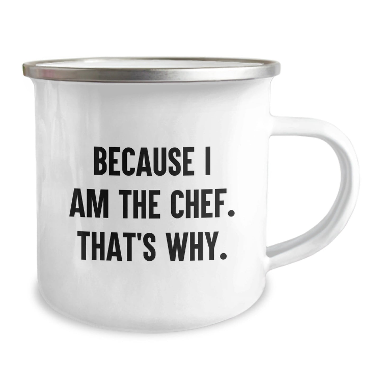 Funny Chef Gifts for Men - Because I Am The Chef That's Why Camping Mug, Unique Christmas Unique Gifts from Friends to Family, Stainless Steel with Enamel Finish - The Buy Boom