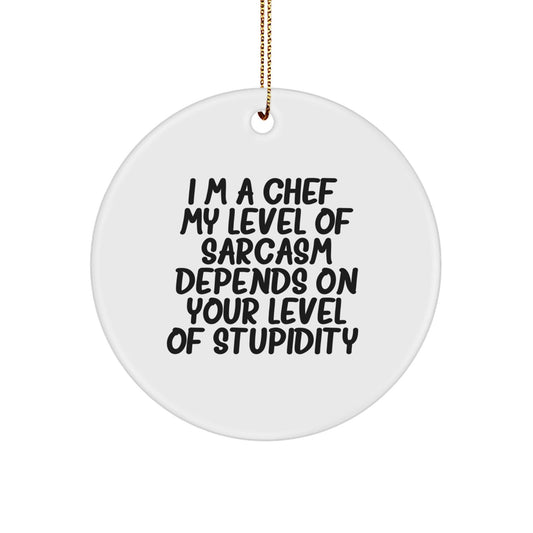 Funny Chef Gifts from Friends, Gifts for Men, Christmas Unique Circle Ornament, I'm A Chef Quote, Stylish Kitchen Decor - The Buy Boom