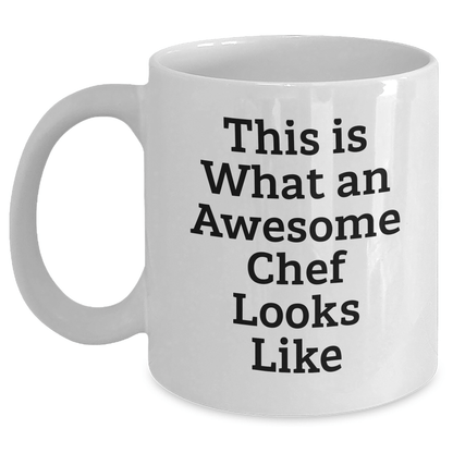 Funny Chef Gifts from Friends to Awesome Chefs - White Coffee Mug, This Is What An Awesome Chef Looks Like, Father's Day Unique Gifts for Men - The Buy Boom