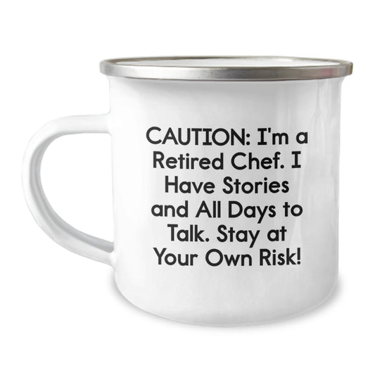 Funny Chef Gifts from Friends, Unique Camping Mug for Graduation, 'Caution: I'm A Retired Chef. I Have Stories And All Days To Talk. Stay At Your Own Risk!' - The Buy Boom