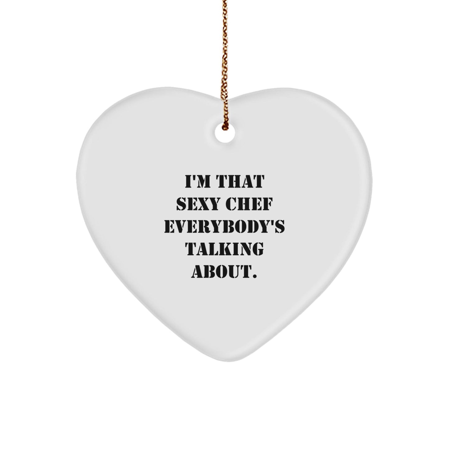 Funny Chef Gifts, Heart Ornament for Chef, Christmas Unique Gifts from Friends for Men, I'm That 'Sexy' Chef - The Buy Boom