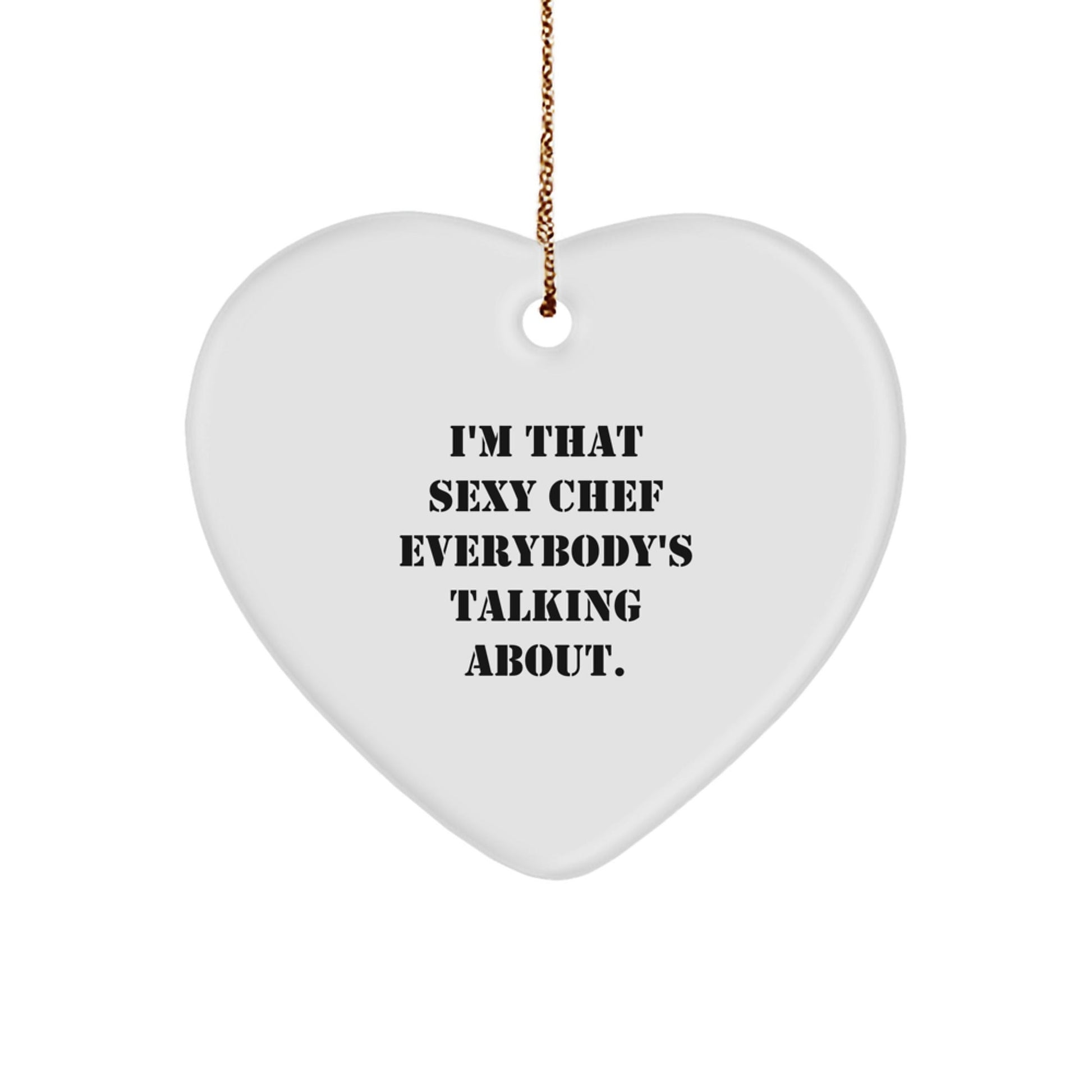 Funny Chef Gifts, Heart Ornament for Chef, Christmas Unique Gifts from Friends for Men, I'm That 'Sexy' Chef - The Buy Boom