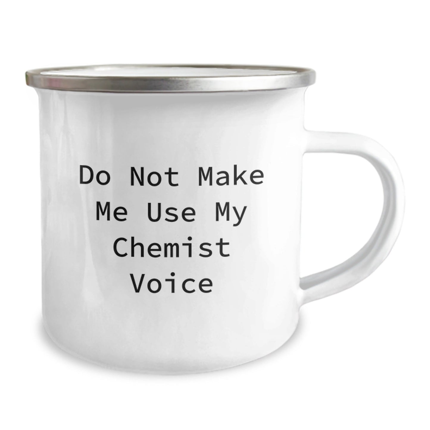 Funny Chemist Gifts for Him from Friends - Christmas Unique Camping Mug with 'Do Not Make Me Use My Chemist Voice' Quote - The Buy Boom