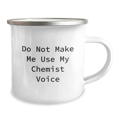 Funny Chemist Gifts for Him from Friends - Christmas Unique Camping Mug with 'Do Not Make Me Use My Chemist Voice' Quote - The Buy Boom