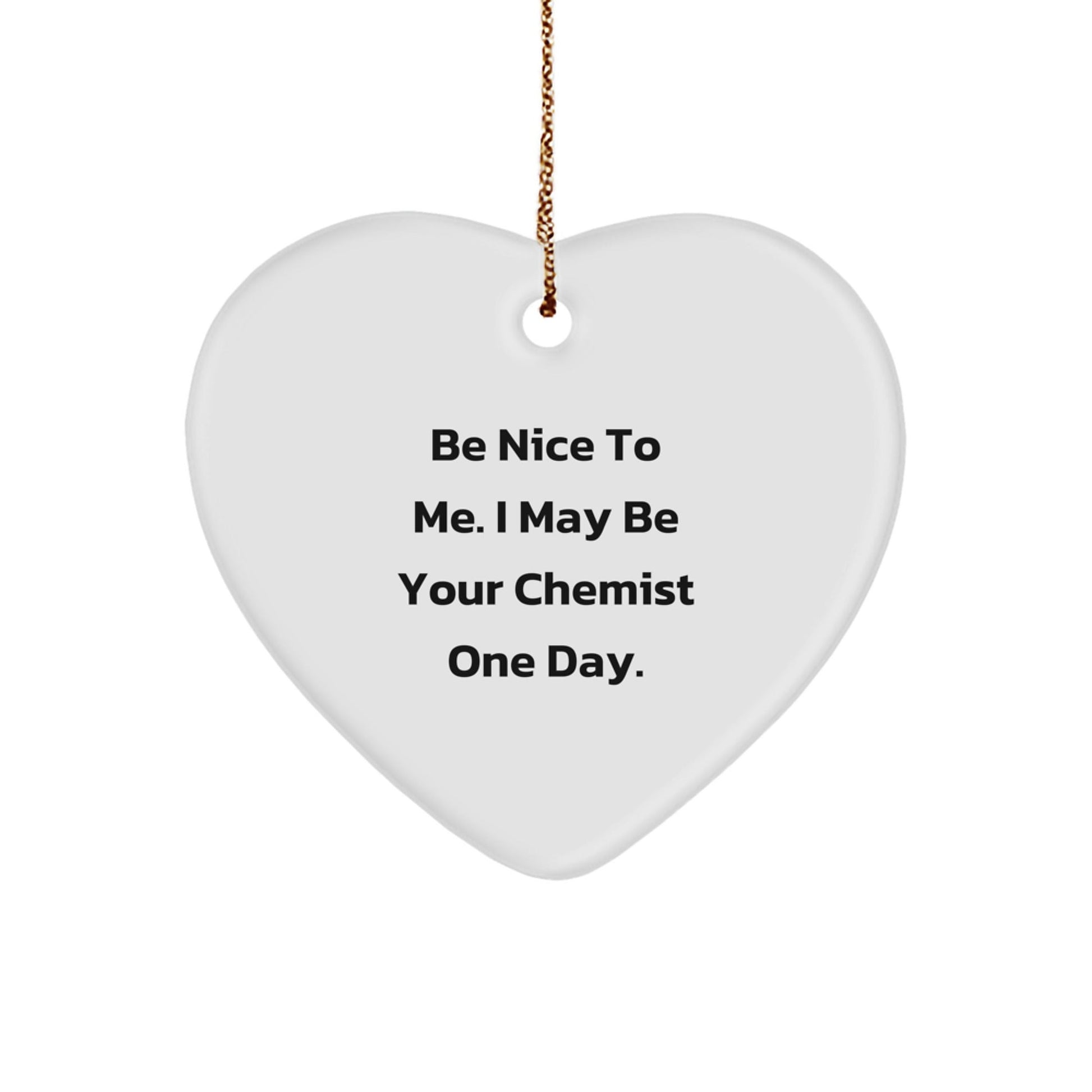 Funny Chemist Heart Ornament Gifts from Friends for Chemist, Heart Ornament with Quote, Unique Christmas Unique Gifts for Chemist - The Buy Boom