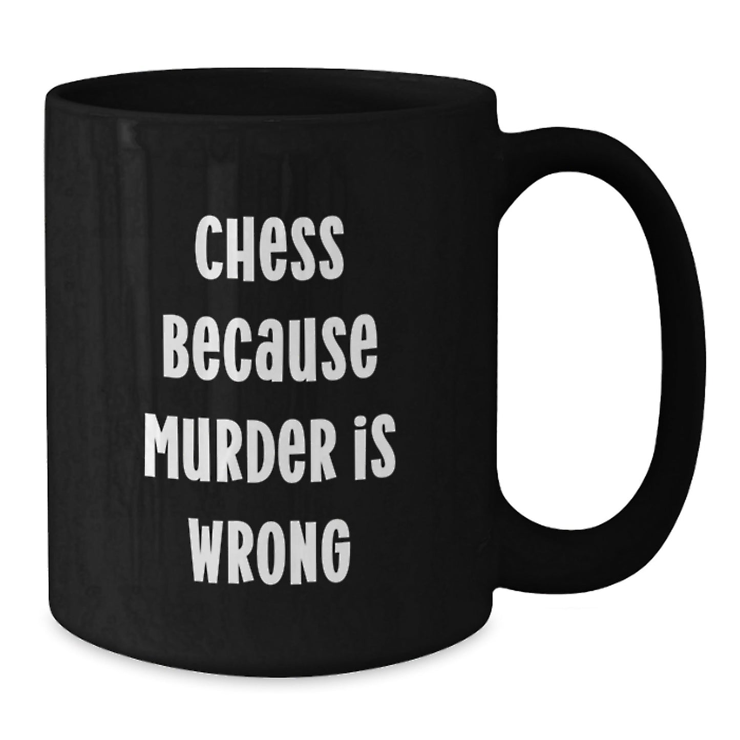 Funny Chess Gifts from Men to Friends for Graduation - Black Coffee Mug, 'Chess Because Murder Is Wrong' - The Buy Boom