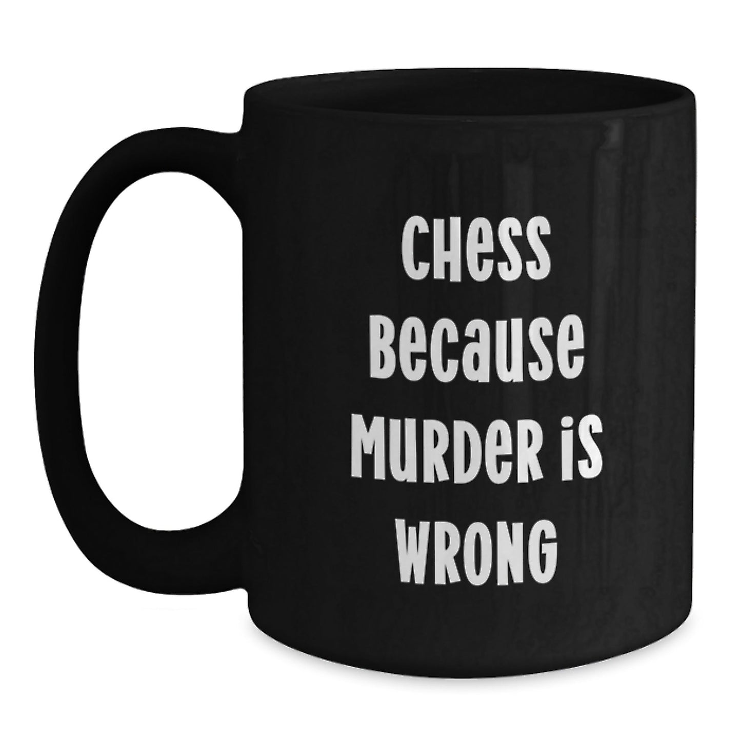 Funny Chess Gifts from Men to Friends for Graduation - Black Coffee Mug, 'Chess Because Murder Is Wrong' - The Buy Boom