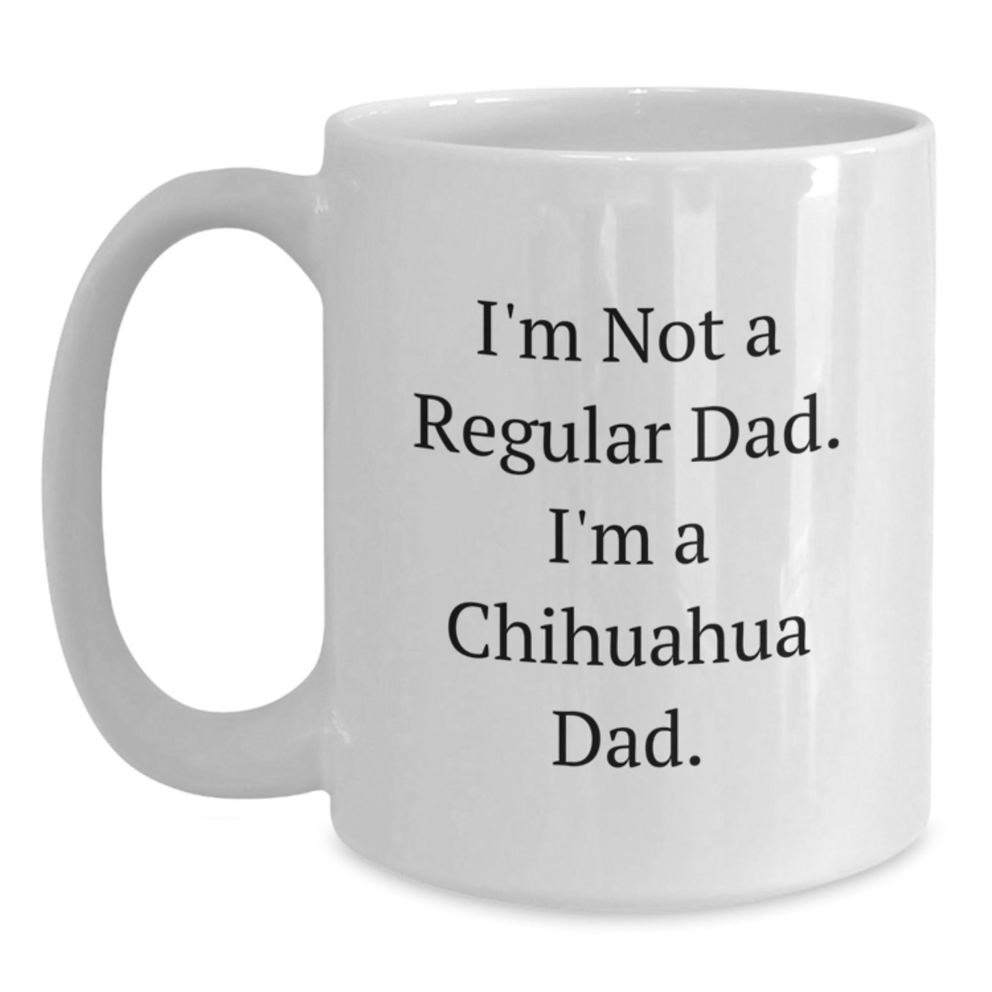 Funny Chihuahua Dog Dad Gifts from Men Friends to Chihuahua Dog Lovers This Christmas Unique White Coffee Mug - The Buy Boom