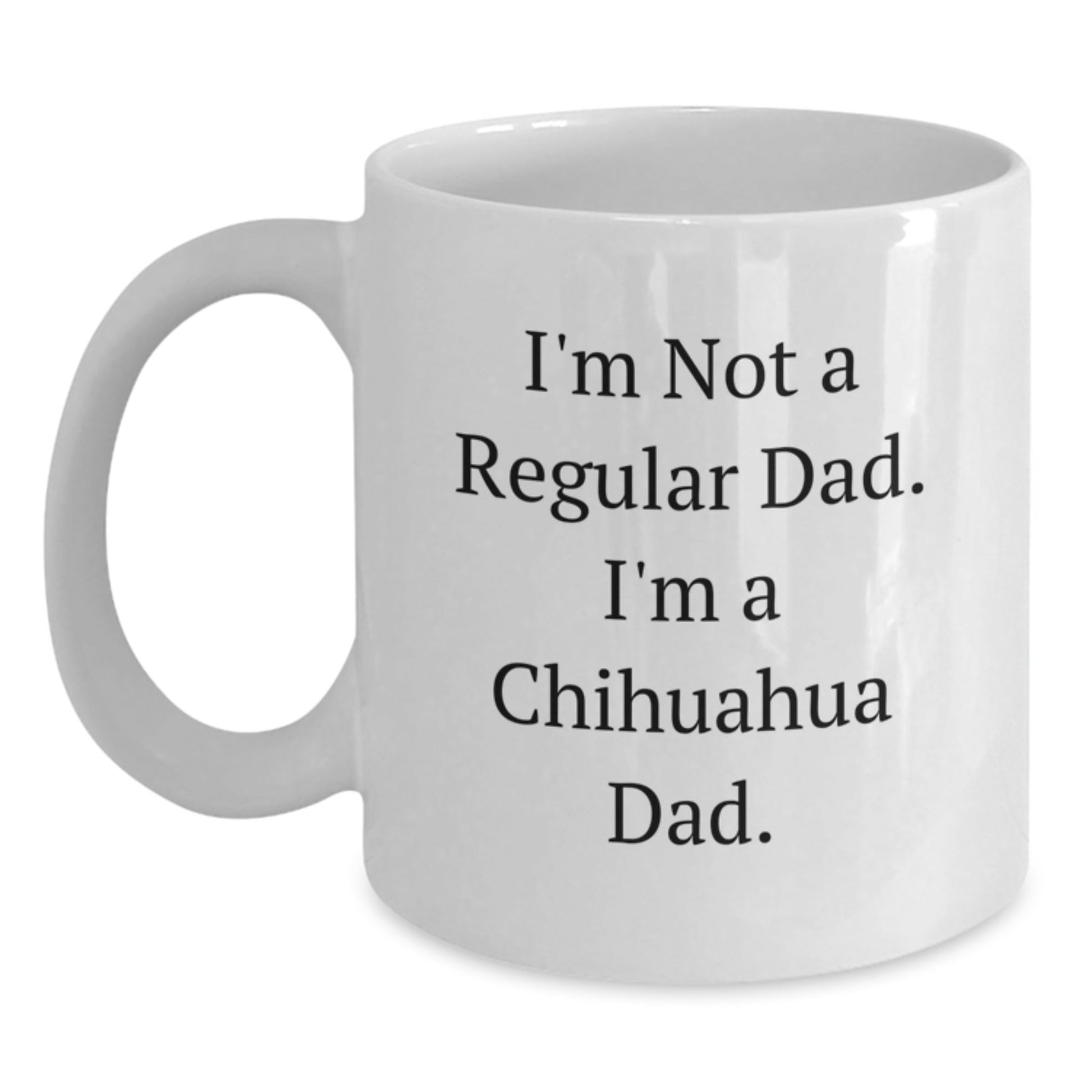 Funny Chihuahua Dog Dad Gifts from Men Friends to Chihuahua Dog Lovers This Christmas Unique White Coffee Mug - The Buy Boom