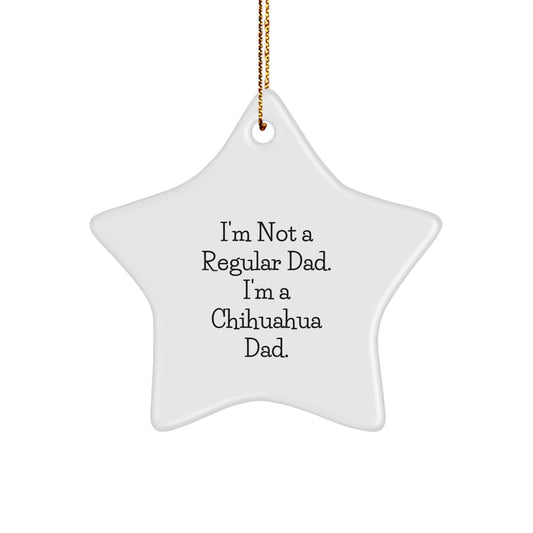 Funny Chihuahua Dog Star Ornament Gifts from Dad to Chihuahua Dad Christmas Unique Gifts - The Buy Boom
