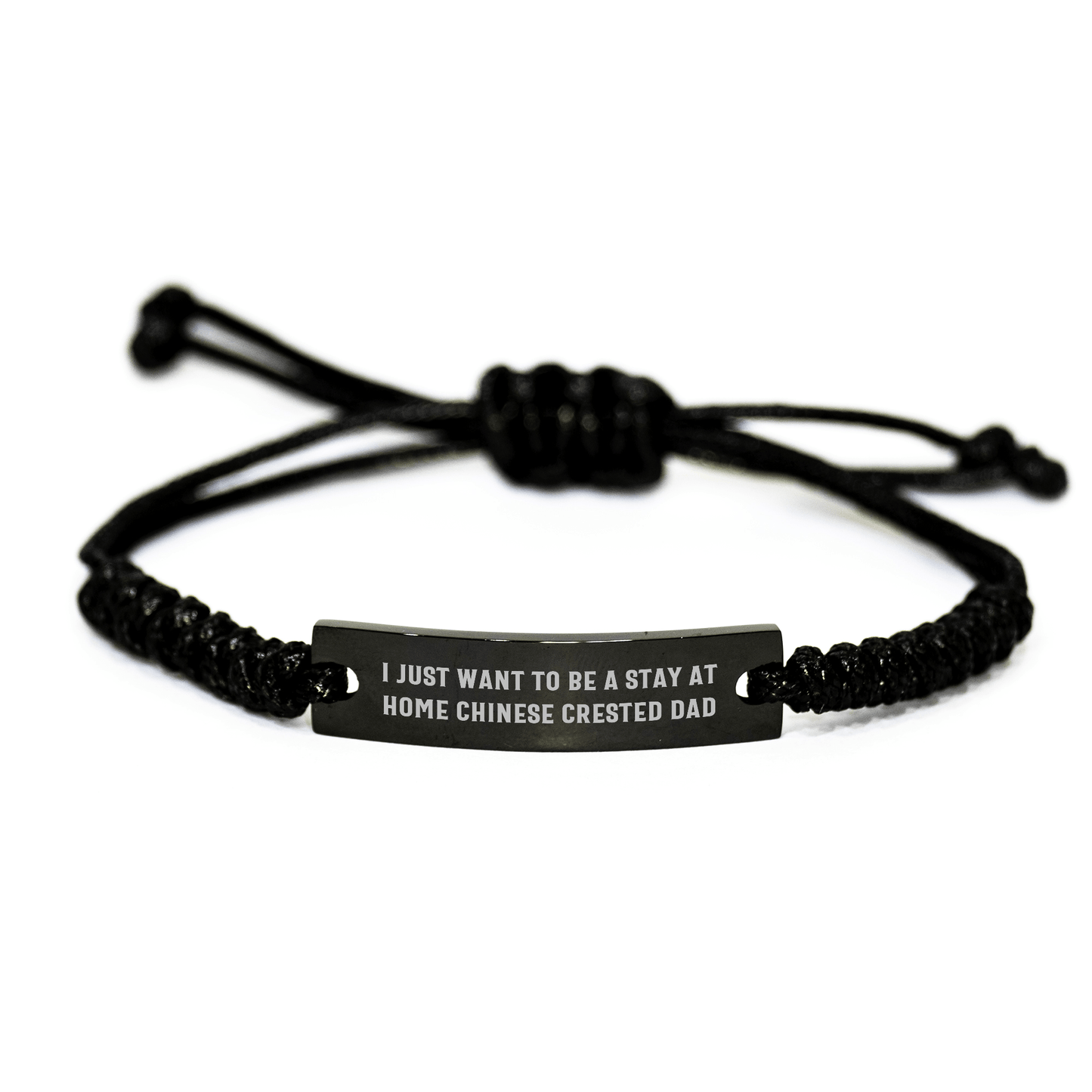 Funny Chinese Crested Dog Dad Gift, 'I Just Want To Be A Stay At Home Chinese Crested Dad' Engraved Rope Bracelet for Men, Father's Day Unique Gifts from Family - The Buy Boom