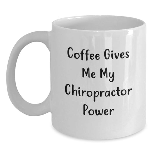 Funny Chiropractor Gifts, Birthday Unique Chiropractor Appreciation White Coffee Mug, 'Coffee Gives Me My Chiropractor Power' - Gifts from Women, Gifts for Chiropractors - The Buy Boom