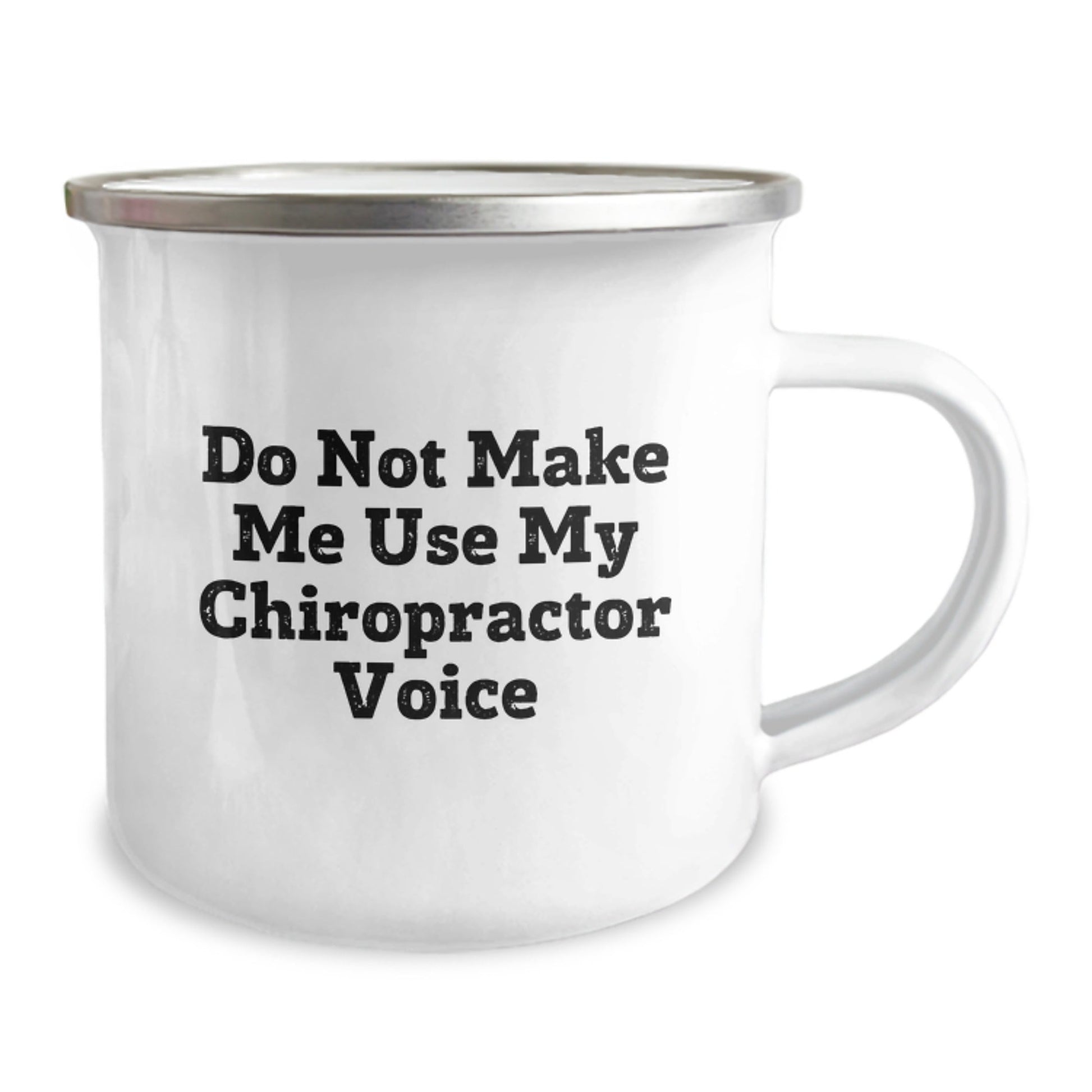 Funny Chiropractor Gifts - 'Do Not Make Me Use My Chiropractor Voice' Camping Mug for Birthday, Gifts from Friends, Gifts for Chiropractor - The Buy Boom