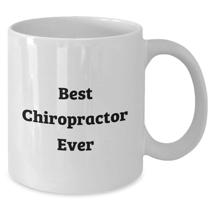 Funny Chiropractor Gifts for Him or Her - Best Chiropractor Ever Quote White Coffee Mug, Gifts from Friends or Family for Graduation - The Buy Boom