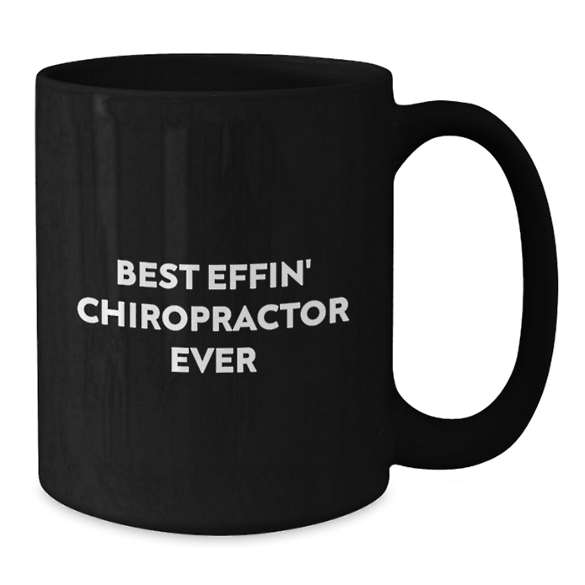 Funny Chiropractor Gifts for Men - Best Effin' Chiropractor Ever Quote, Black Coffee Mug, Microwave and Dishwasher Safe, 11oz or 15oz - The Buy Boom
