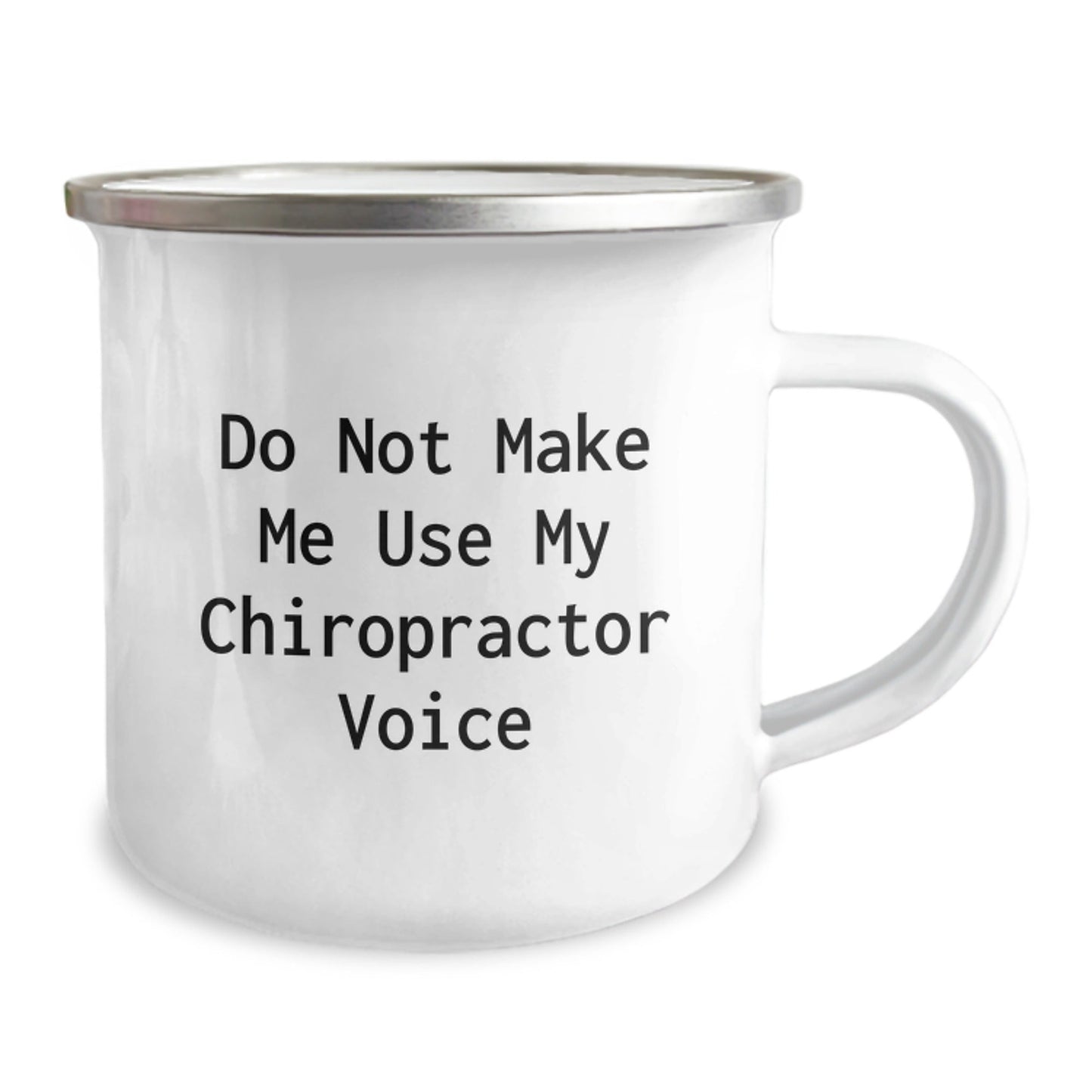 Funny Chiropractor Gifts from Friends for Birthday Unique Chiropractors - Do Not Make Me Use My Chiropractor Voice Camping Mug - The Buy Boom